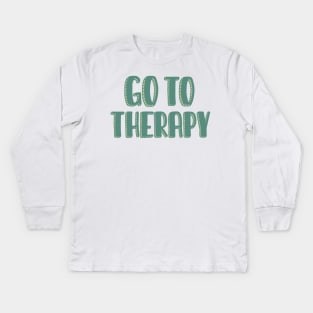 Go To Therapy in Green Kids Long Sleeve T-Shirt